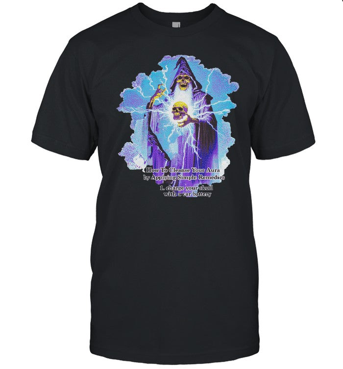 Dogecore How To Cleanse Your Aura By Applying Simple Remedies Charge Your Skull With A Car Battery Tee