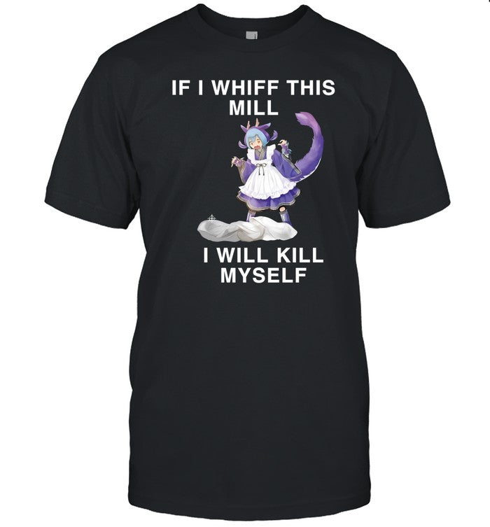 Noelle Laundry Dragonmaid If I Whiff This Mill I Will Kill Myself T Shirt