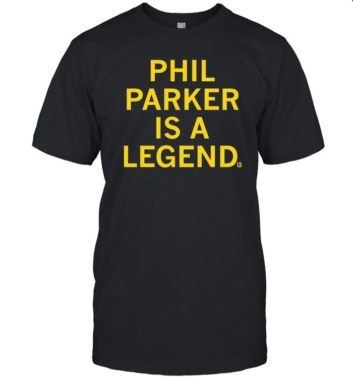 Phil Parker Is A Legend T Shirt