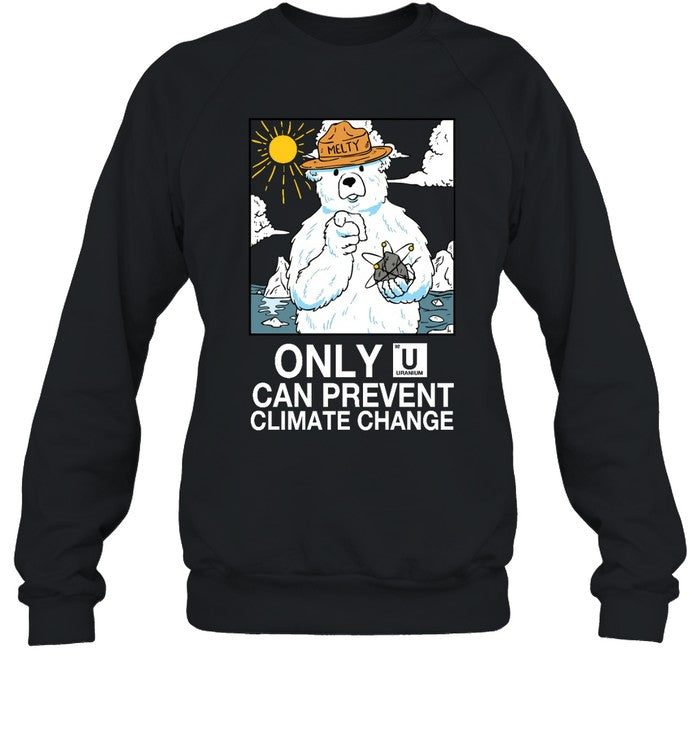Only U Can Prevent Climate Change Hoodie
