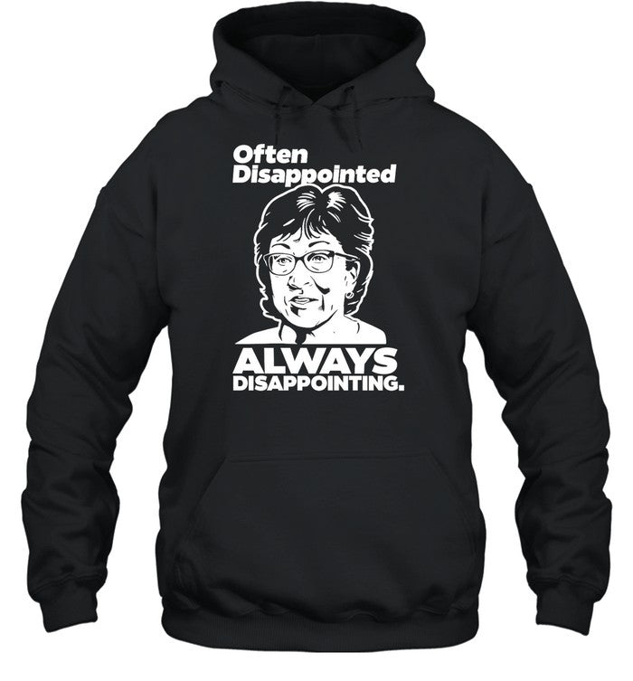 Often Disappointed Always Disappointing Hoodie