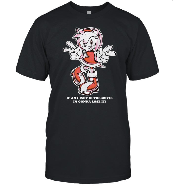 Mamono World If Amy Isn't In The Movie I'm Gonna Lose It Tee
