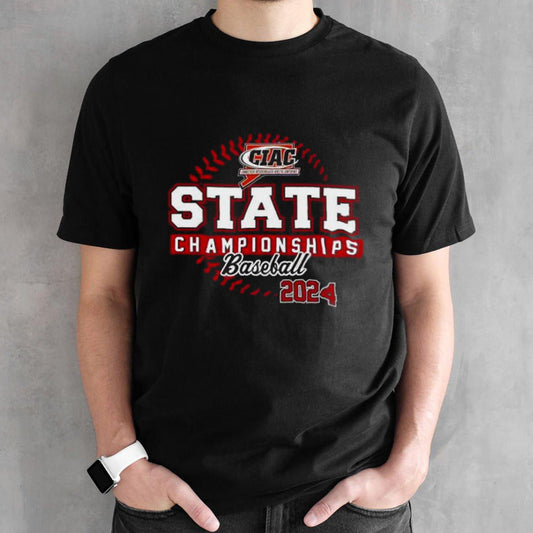 2024 CIAC State Championships Baseball Shirts