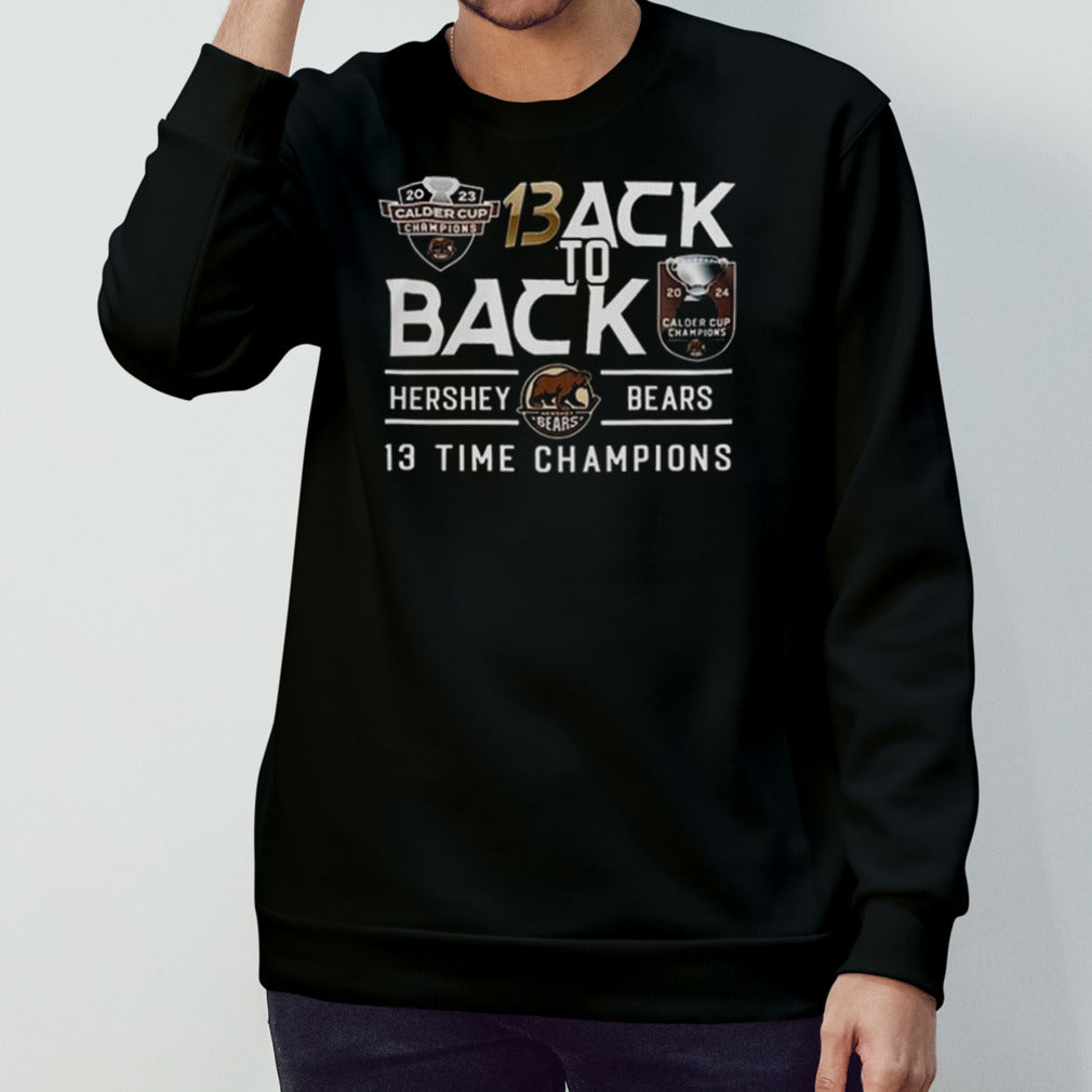 2024 Calder Cup Champions Back To Back Hershey Bears 13 Time Champions T-shirt