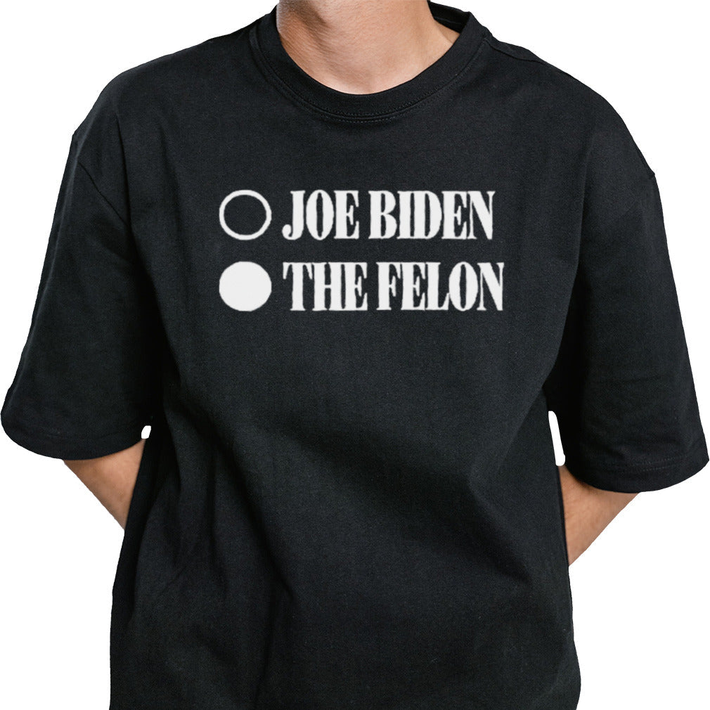 2024 Joe Biden Convicted Felon T Shirt