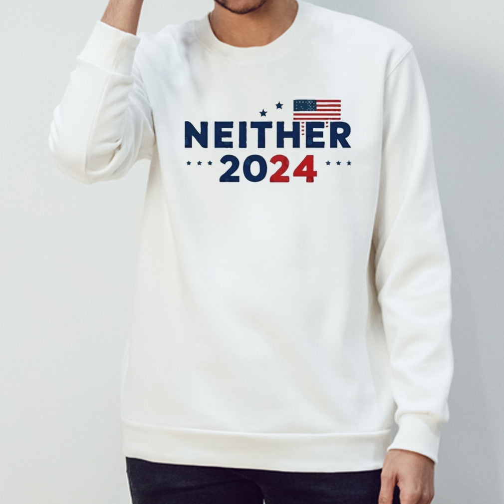 2024 presidential election Neither 2024 Shirts