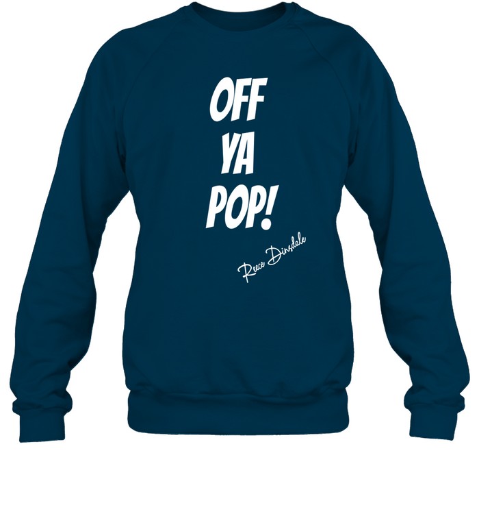 Off Ya Pop Reece Dinsdale Sweatshirt