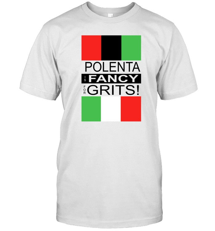 Polenta Is Fancy For Grits Hoodie