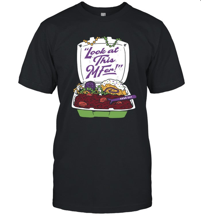 Rb And R Day Look At This Mfer Shirt