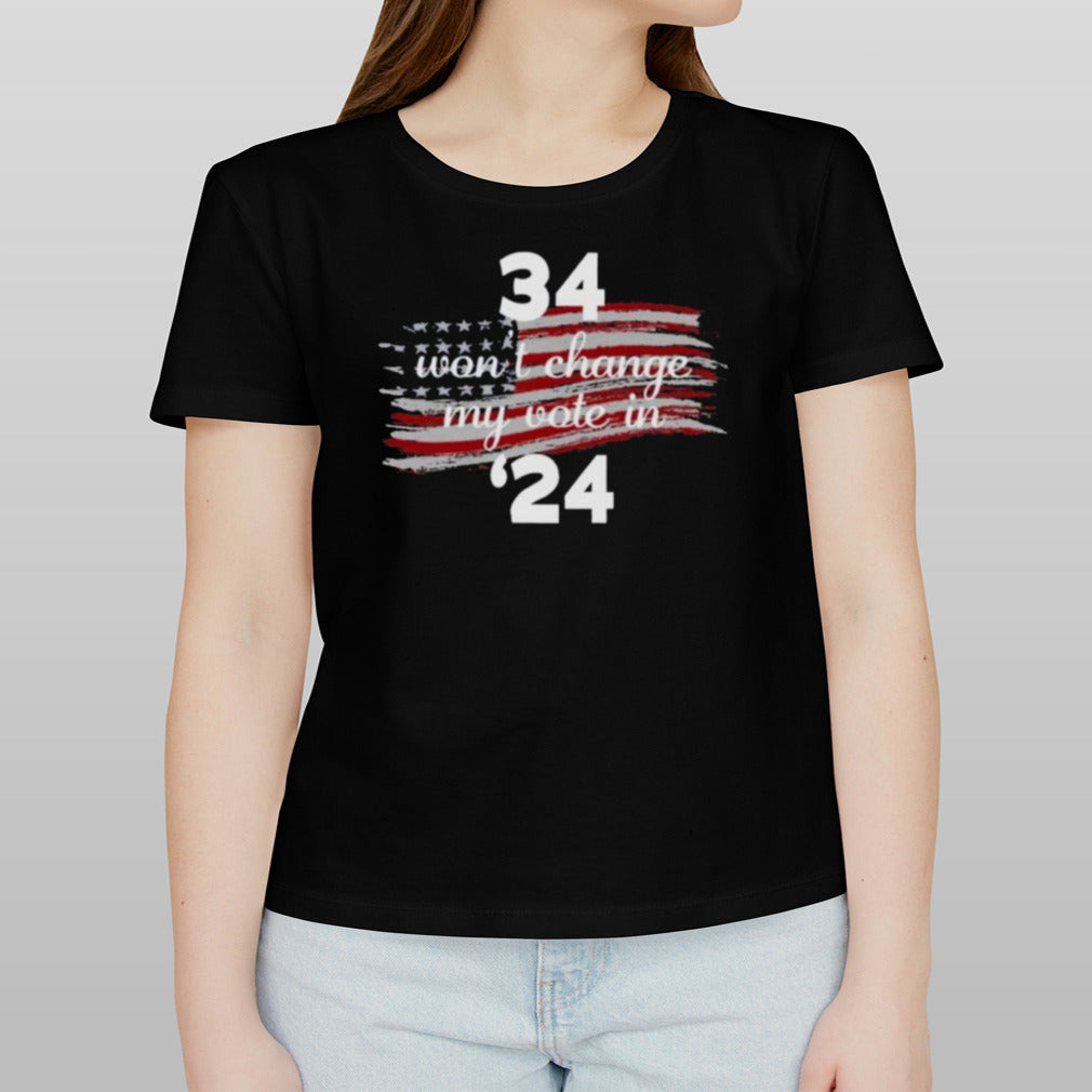 34 Won’t Change My Vote In ’23 T-Shirt