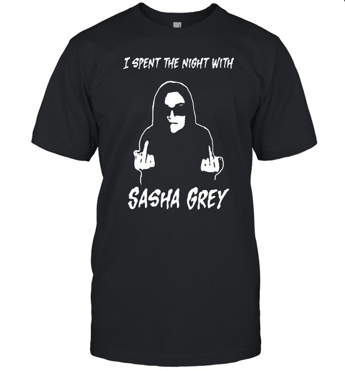 Funny I Spent The Night With Sasha Grey T Shirt
