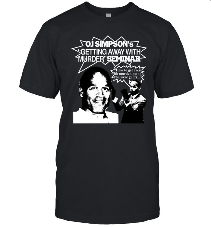 Oj Simpson's Getting Away With Murder Seminar Hoodie