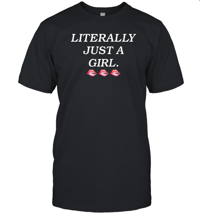 Raise The Stakes Literally Just A Girl Shirt