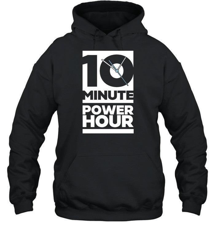 The Ten Minute Power Hour Hoodie