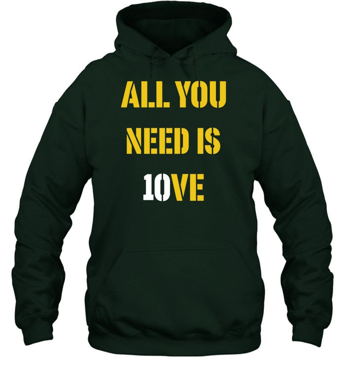 All You Need Is 10Ve Hoodie
