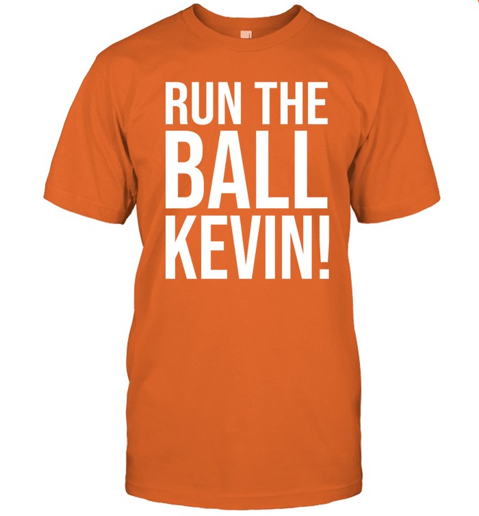 Run The Ball Kevin Shirt Ben Axelrod