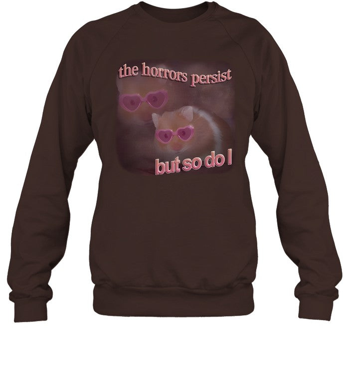The Horrors Persist But So Do I Hamster Hoodie