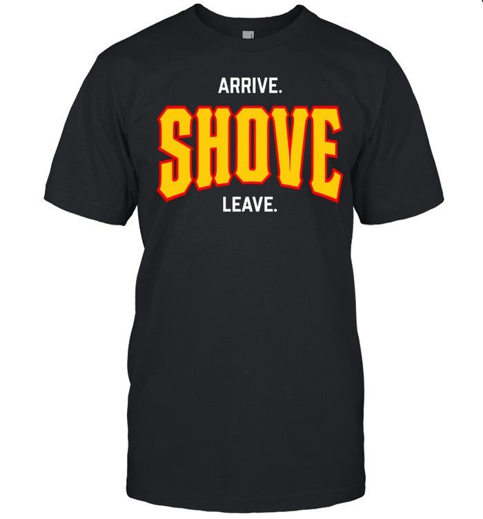 Pittsburghclothingco Arrive Shove Leave Tee