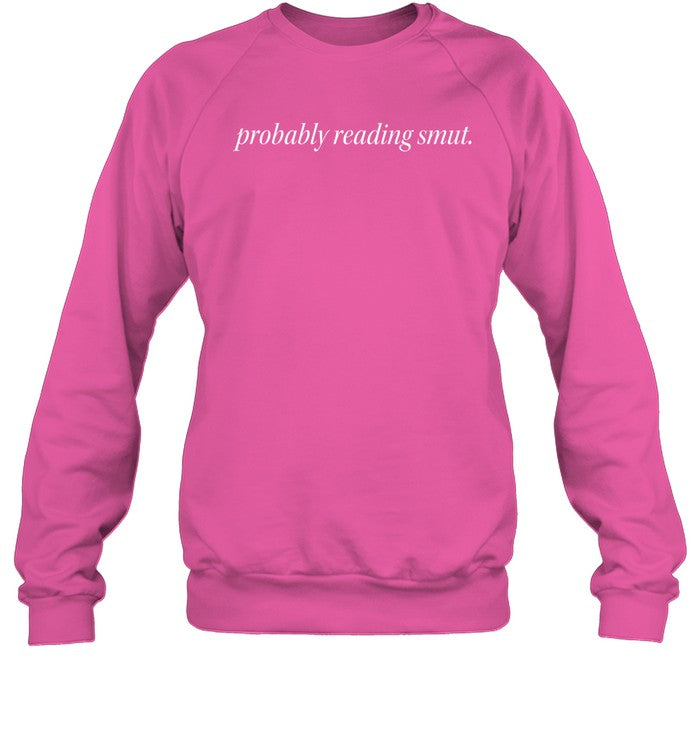 Probably Reading Smut Hoodie