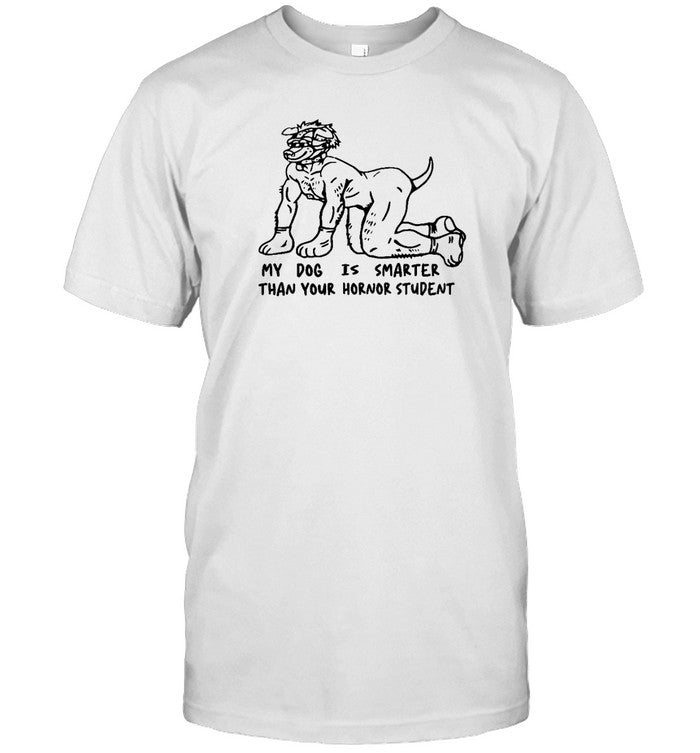 My Dog Is Smarter Than Your Honor Student Hoodie