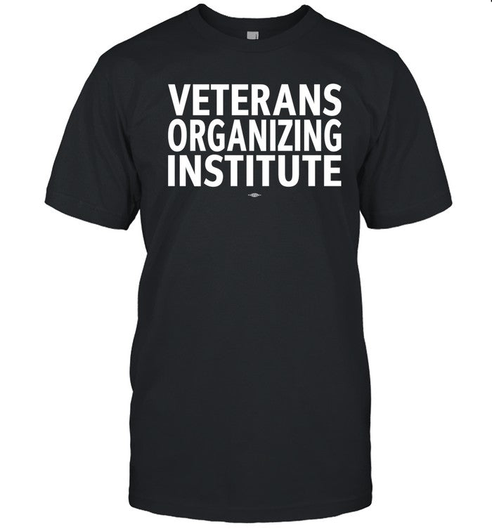 Veterans Organizing Institute T Shirt