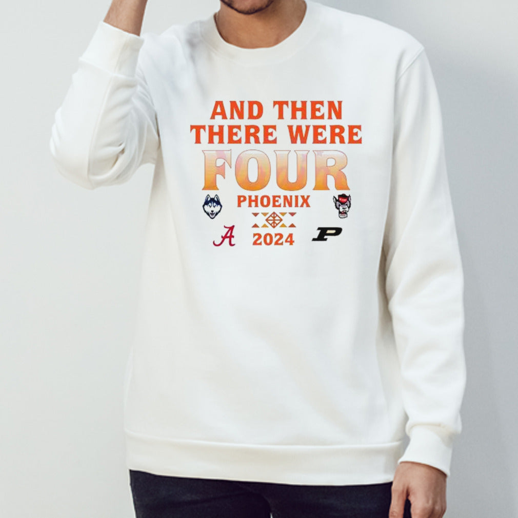 And Then There Were Four Phoenix Mens’s Basketball 2024 Shirts