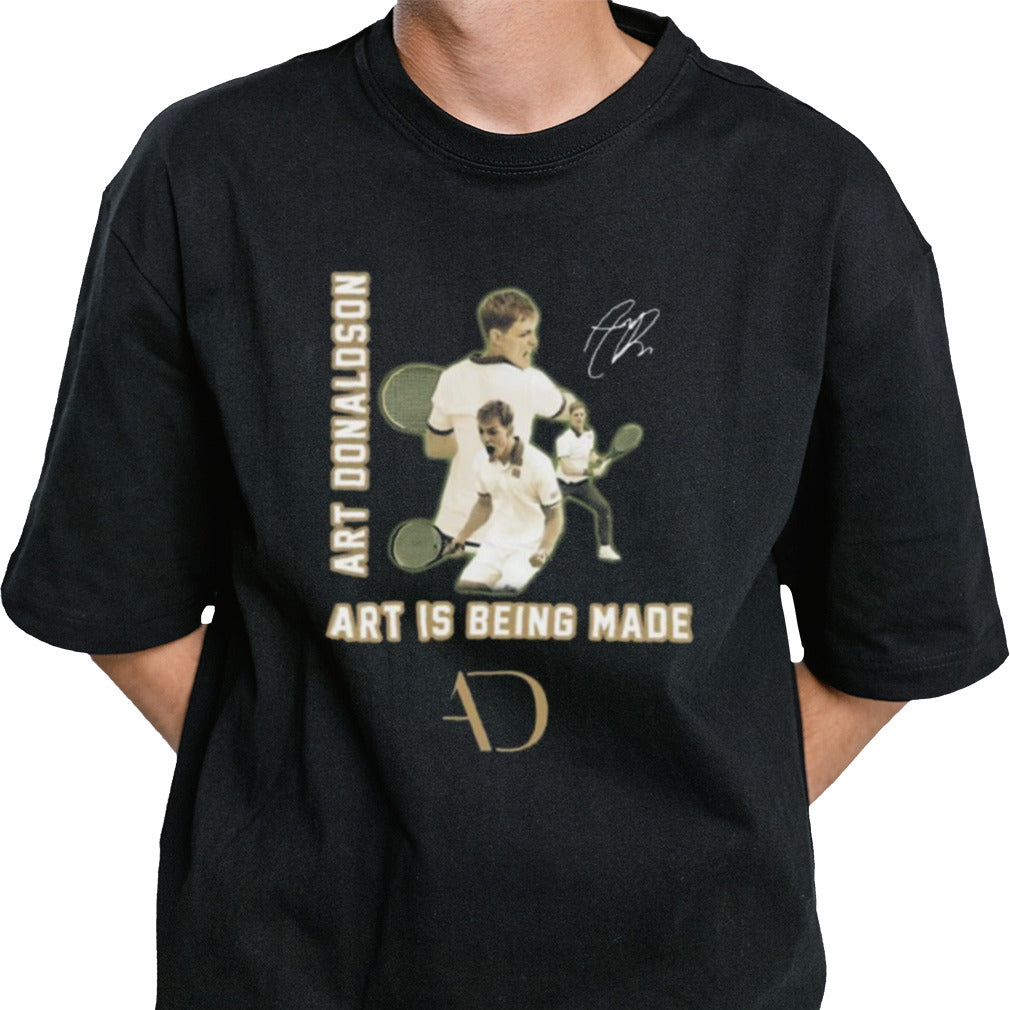Art Donaldson Art Is Being Made Signature T-shirt