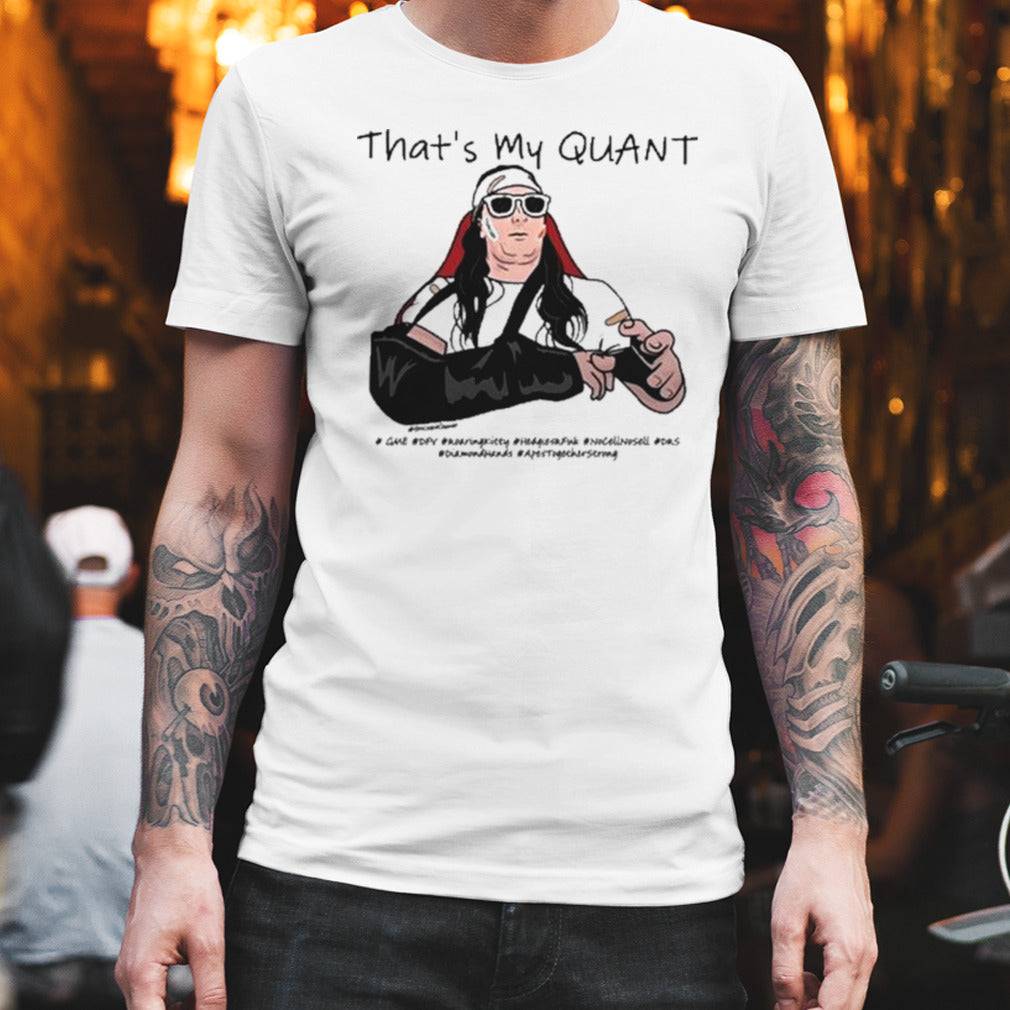 As For Me I Like The Stock That’s My Quant Shirt