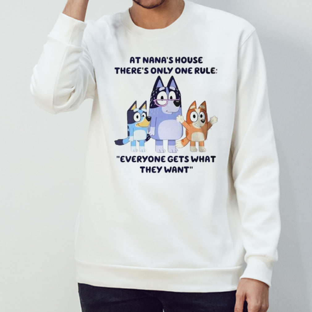 At Nana House Everyone Get What They Want Bluey Bingo shirt