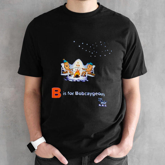 B is for bobcaygeon shirts