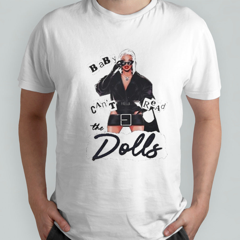 Baby The Dolls Cannot Be Read shirt