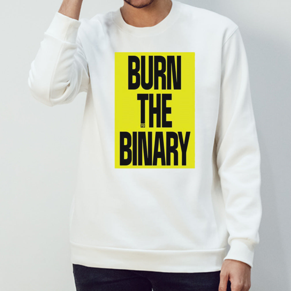 Burn the binary shirt