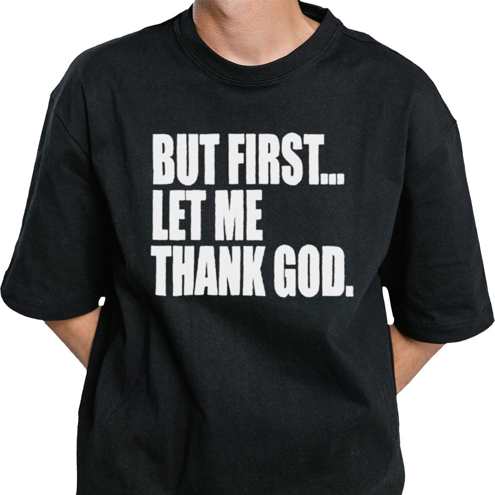 Celtics Head Coach But First Let Me Thank God Shirt
