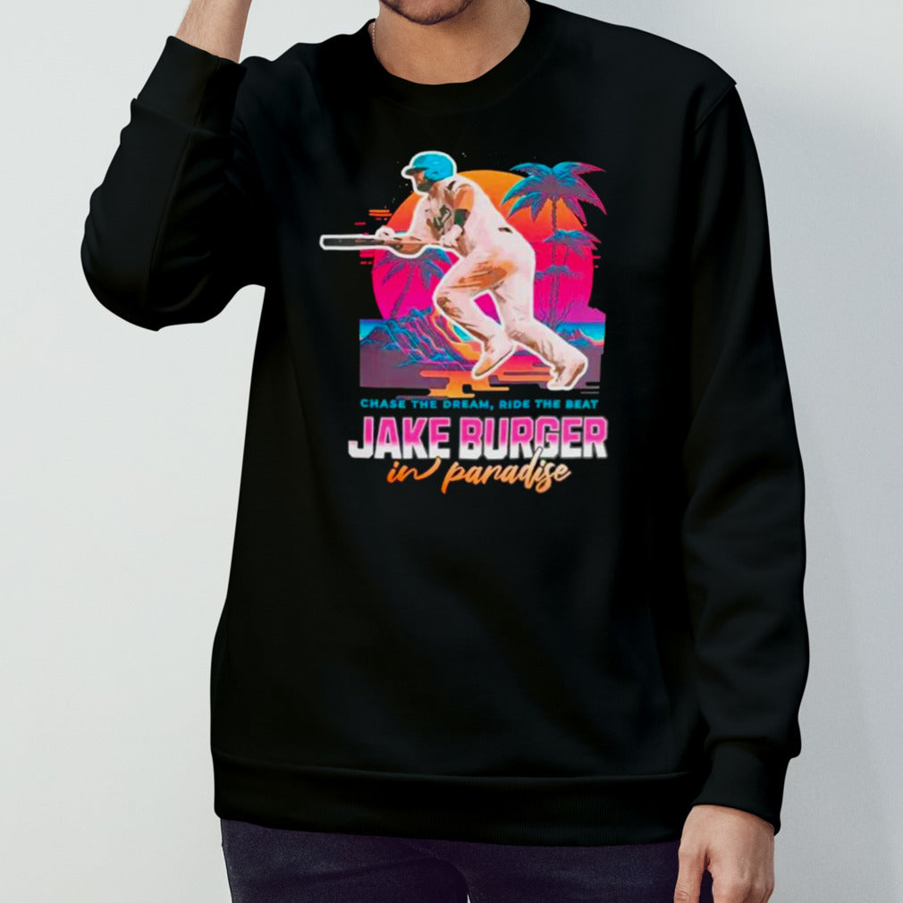 Chase the dream ride the beat Jake Burger in paradise Miami parody shirts