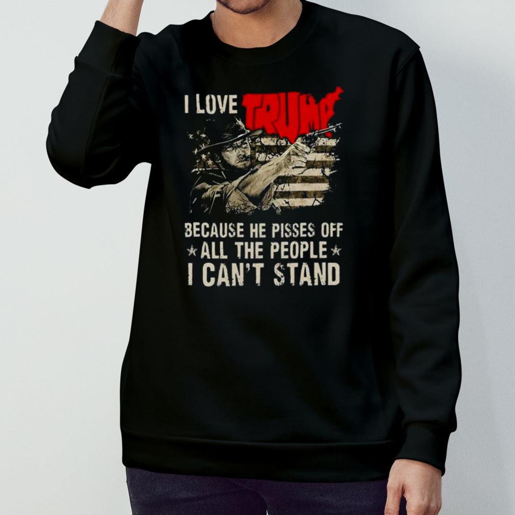 Clint Eastwood I Love Trump Because He Pisses Off All The People I Cans’t Stand Flag T-shirts