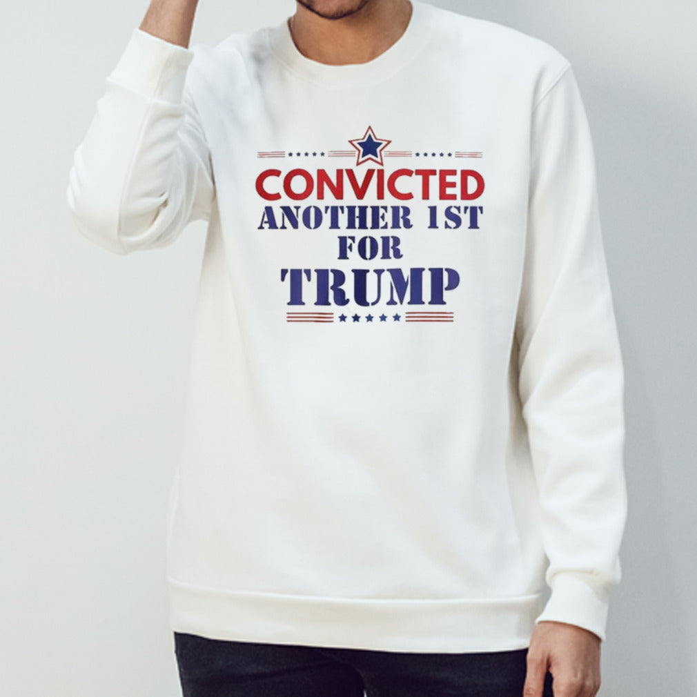 Convicted Another 1st For Trump 2024 shirt