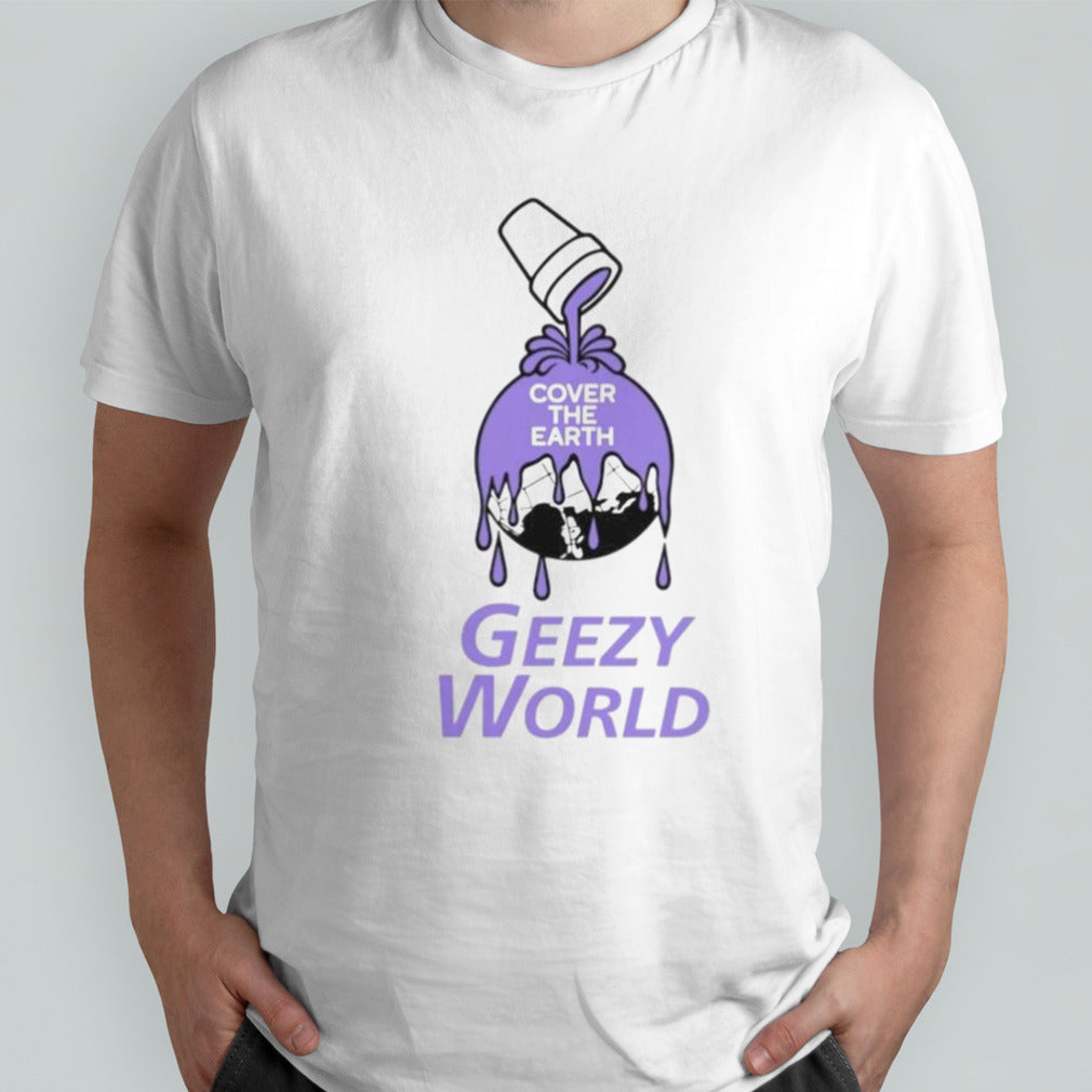 Cover the earth geezy world shirt