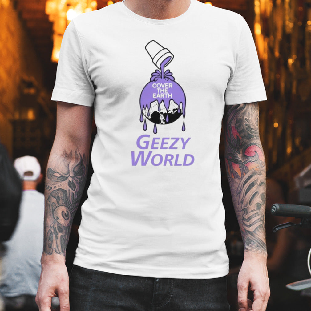Cover the earth geezy world shirt