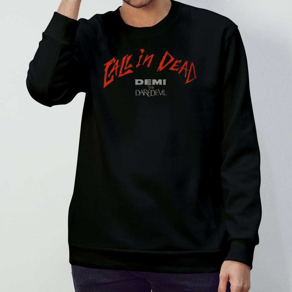 Demi The Daredevil Call In Dead Logo Shirt