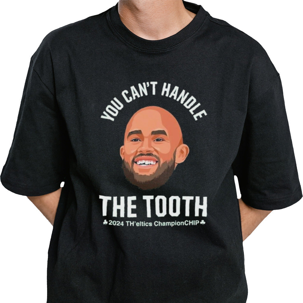 Derrick White You Can’t Handle The Tooth 2024 Championchip T-shirt