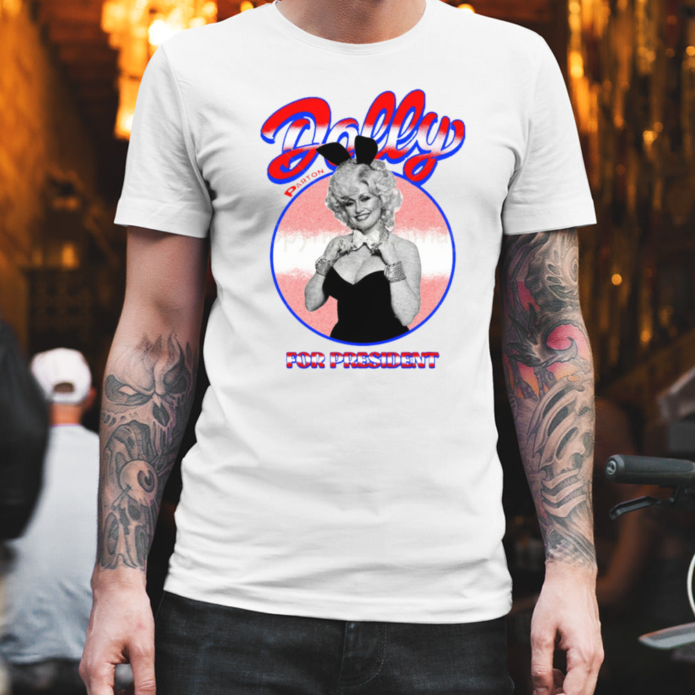 Dolly Parto For President 2024 shirt