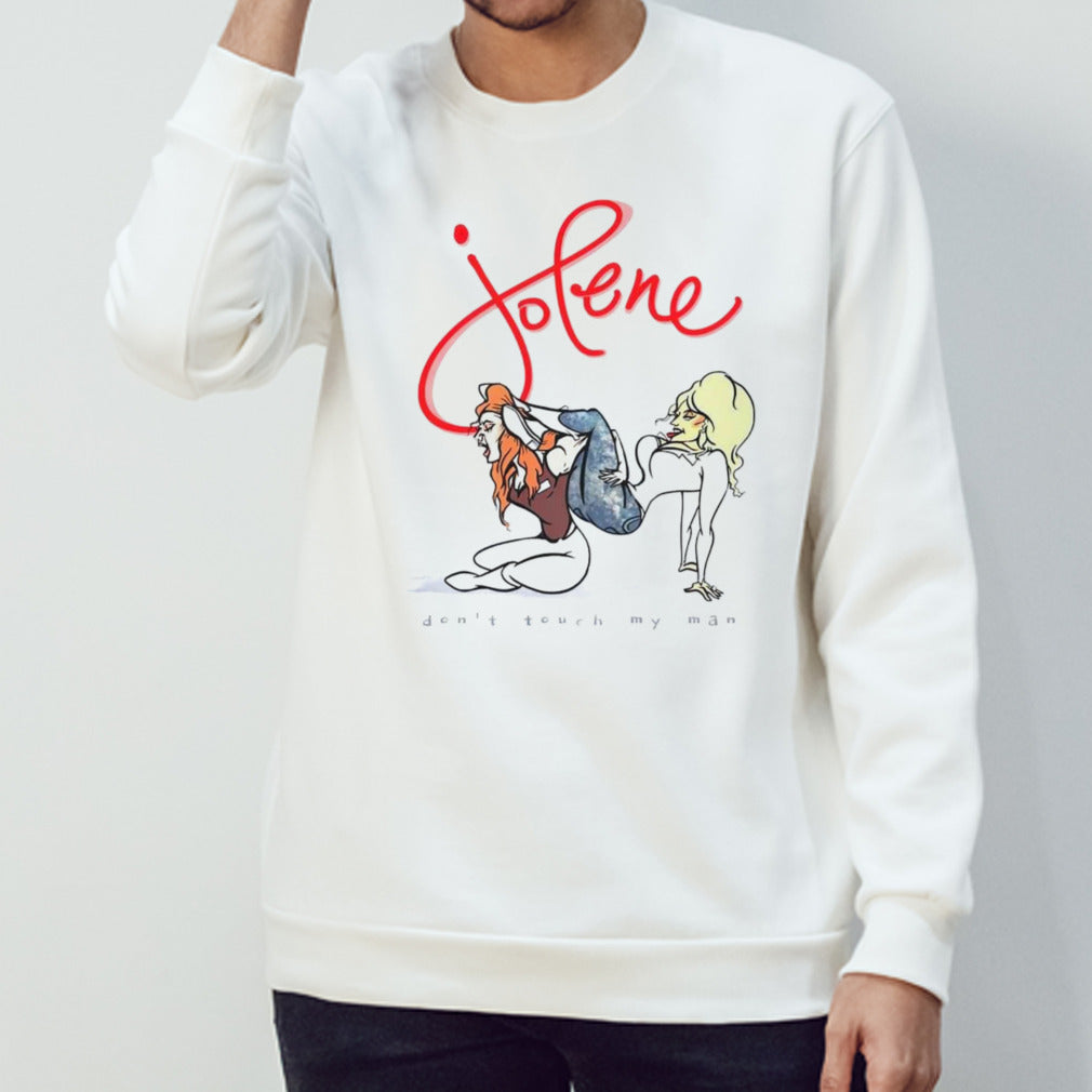 Dolly Parton Jolene don’t touch my man shirt