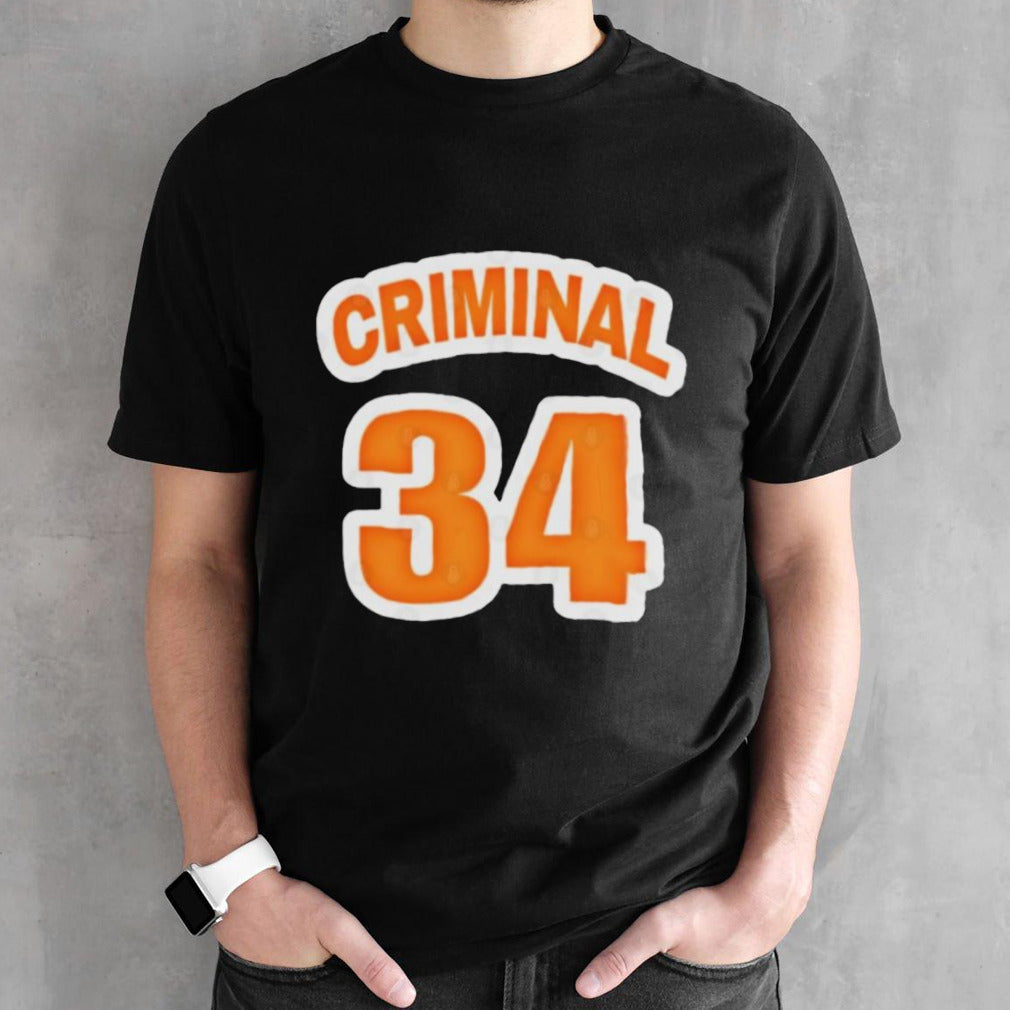 Don the FELON – Criminal Convicted 34 Shirt