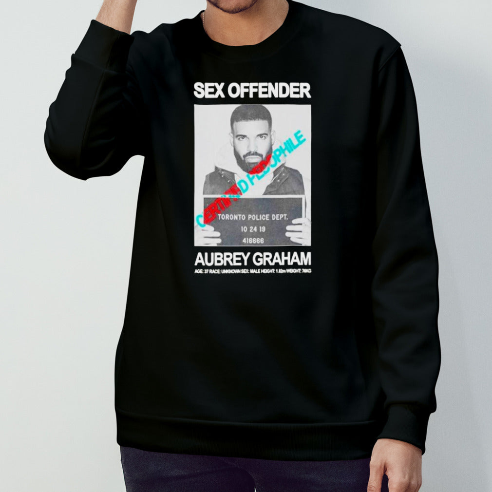 Drake Certified pedophile shirt