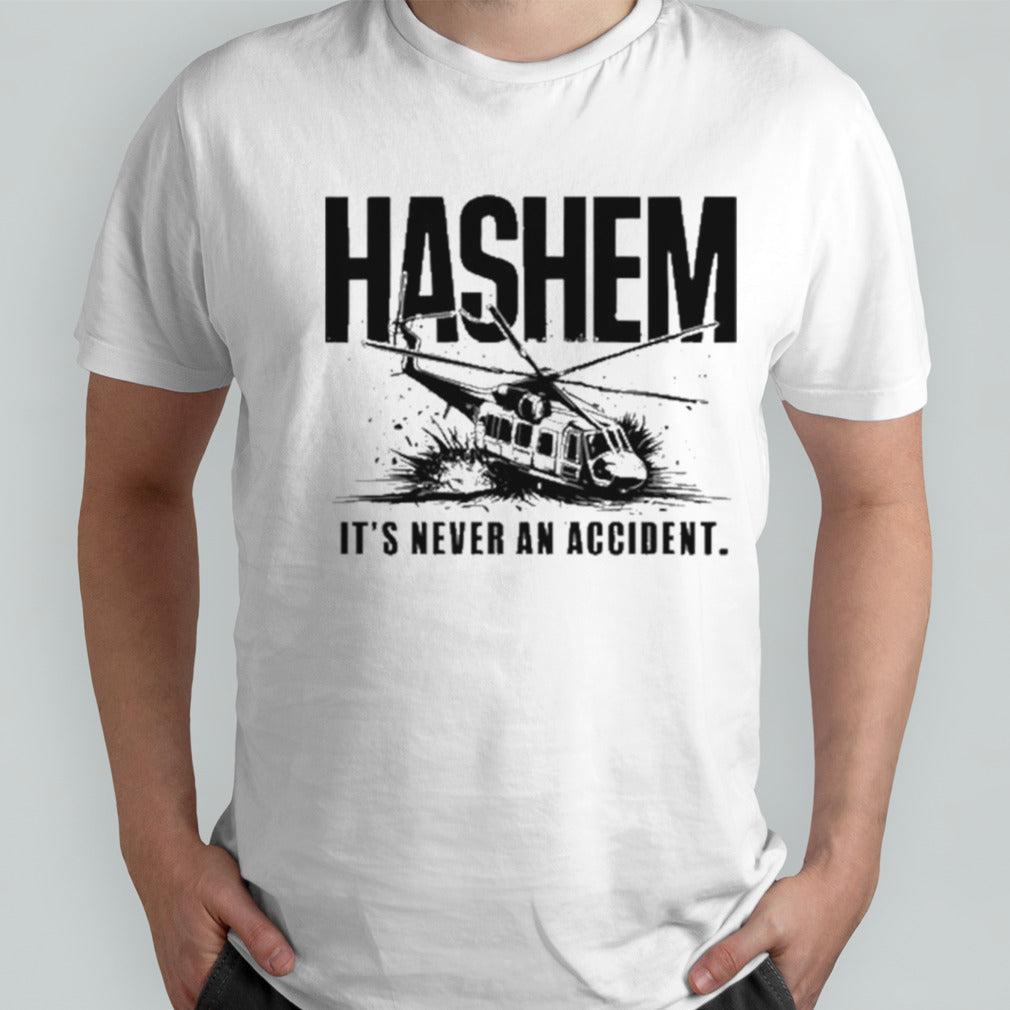 Ebrahim Raisi It’s Never An Accident shirt