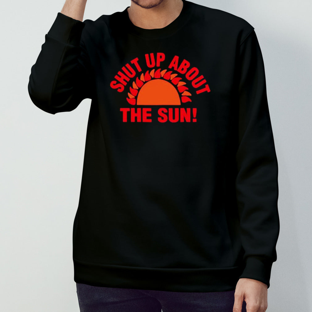 Eclipse 2024 shut up about the sun shirts