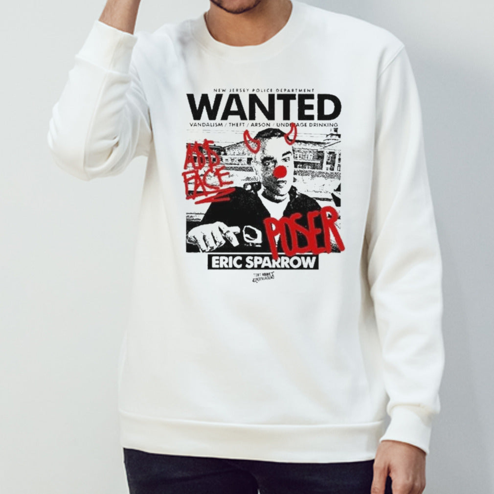 Eric Sparrow New Jersey Police Department Wanted Vandalism Theft Arson Underage Drinking T-shirt