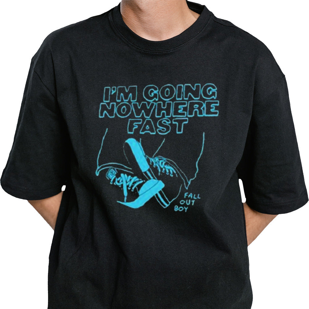 Fall Out Boy I’m Going Nowhere Fast Shirt