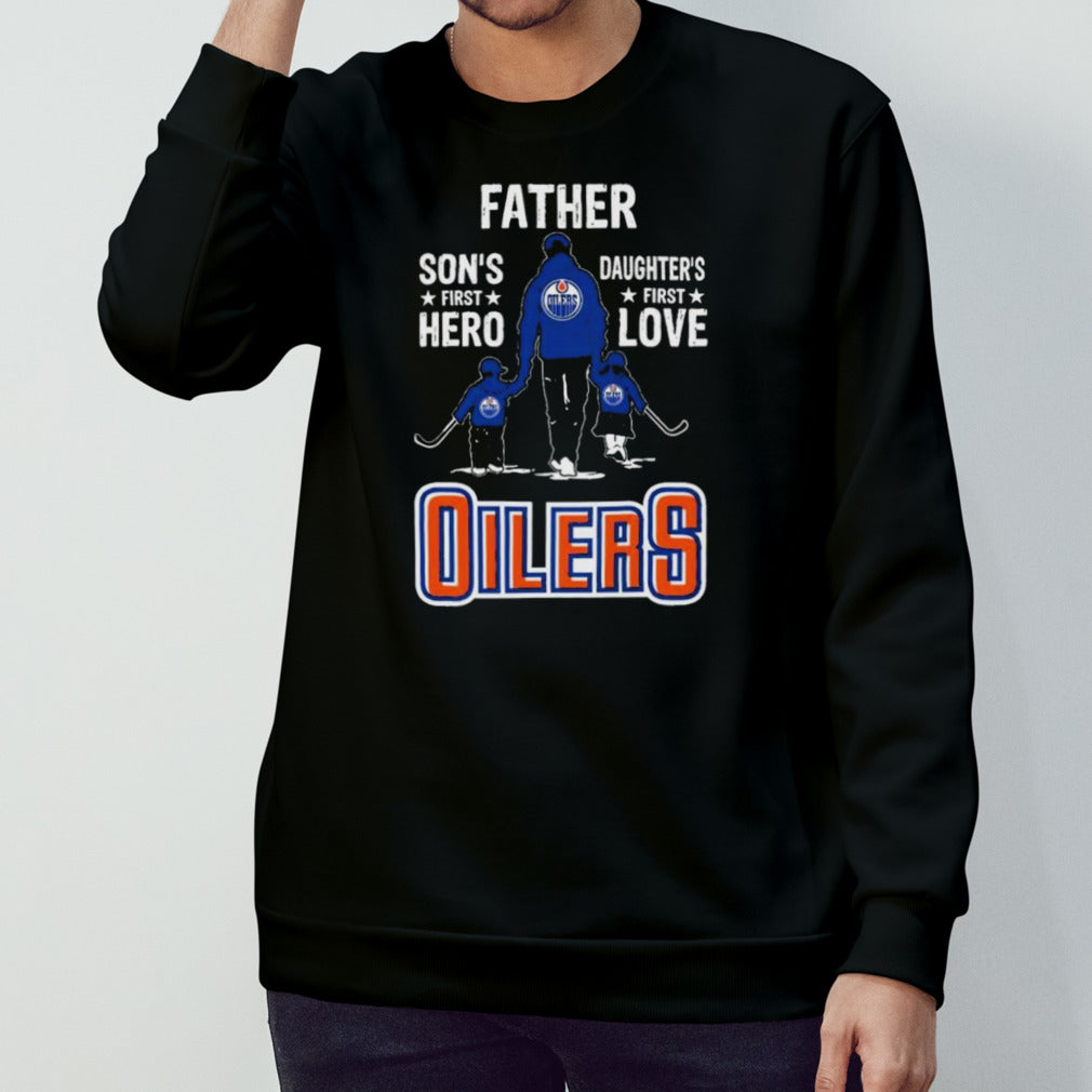 Father Sons’s First Hero Daughters’s First Love Edmonton Oilers Shirts