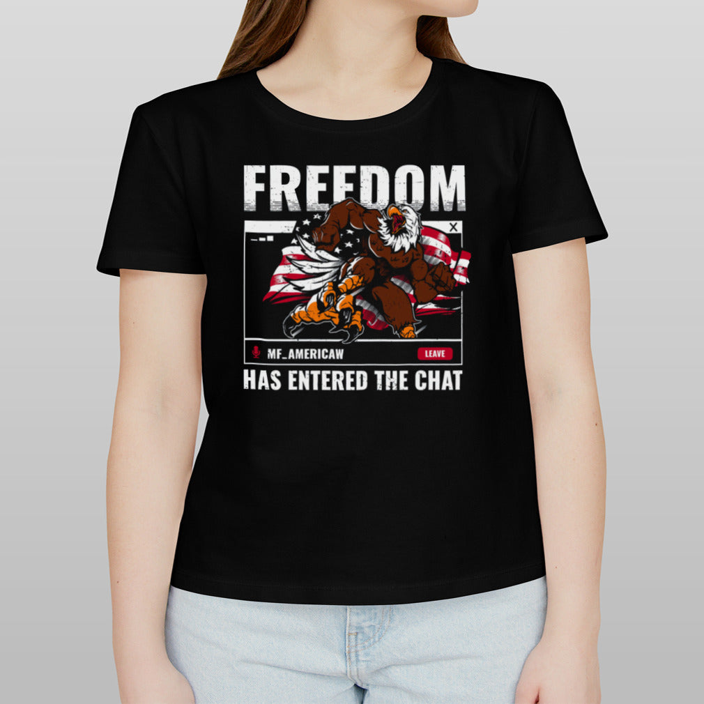 Freedom in the chat t shirt